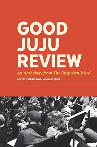 Beispielbild fr Good Juju Review: An Anthology from the Unspoken Word zum Verkauf von THE SAINT BOOKSTORE