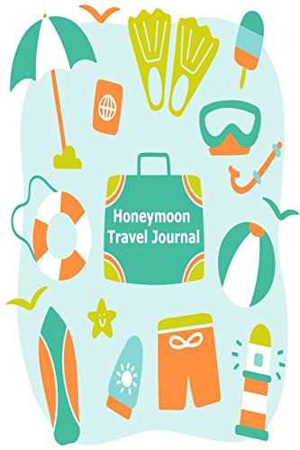 Stock image for Honeymoon Travel Journal: Travel Writing planner notebook,To Do before, To Check Before Leaving,Packing List,Shopping List, Memory write In [Soft Cover ] for sale by booksXpress