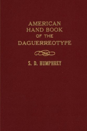 Stock image for American Hand Book of the Daguerreotype for sale by Revaluation Books