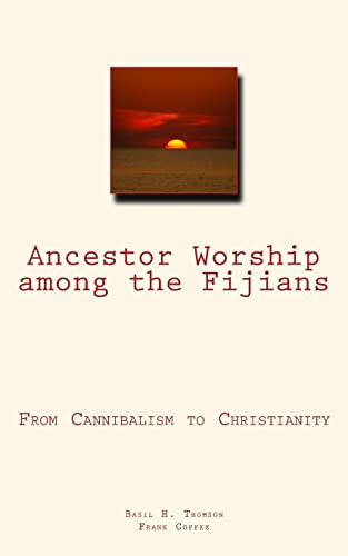 Beispielbild fr Ancestor Worship among the Fijians: (From Cannibalism to Christianity) [Soft Cover ] zum Verkauf von booksXpress