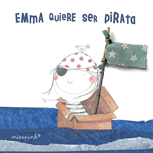 Stock image for Emma quiere ser pirata (Spanish Edition) for sale by Lucky's Textbooks