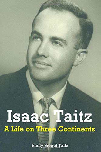 Beispielbild fr Isaac Taitz: A Life on Three Continents zum Verkauf von Revaluation Books