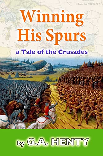 Stock image for Winning His Spurs: A Tale of the Crusades for sale by THE SAINT BOOKSTORE