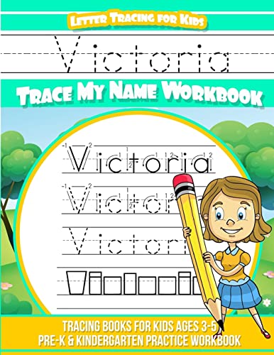 Stock image for Victoria Letter Tracing for Kids Trace my Name Workbook: Tracing Books for Kids ages 3 - 5 Pre-K & Kindergarten Practice Workbook for sale by Save With Sam