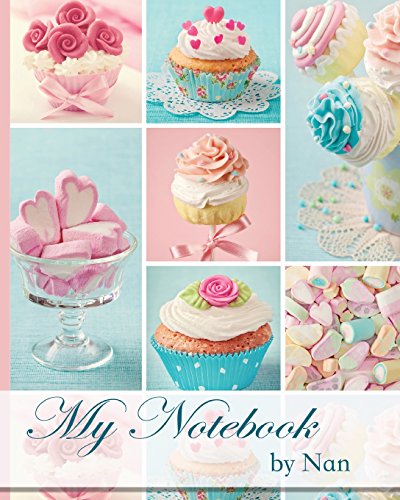 Stock image for My Notebook by Nan: 100 Page Lined Notebook, Notes, Note Pad, Notebook Gift, Journal, Jotter, Notebook Gift, Personal Mothers Day, Easter, Birthday Gift. [Soft Cover ] for sale by booksXpress