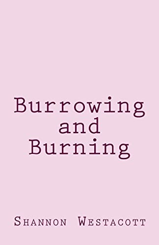 9781986278652: Burrowing and Burning