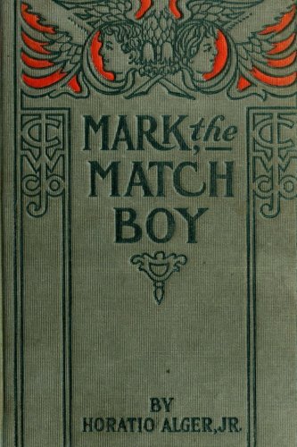 Stock image for Mark the Match Boy: Or, Richard Hunter's Ward for sale by Revaluation Books