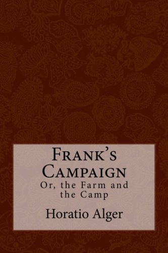 9781986291125: Frank's Campaign: Or, the Farm and the Camp