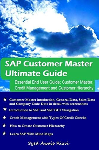 Beispielbild fr SAP Customer Master Ultimate Guide: Essential End User Guide; Customer Mater, Credit Management and Customer Hierarchy zum Verkauf von THE SAINT BOOKSTORE