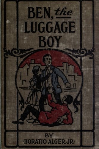 Imagen de archivo de Ben, the Luggage Boy: or, Among the Wharves a la venta por ThriftBooks-Atlanta