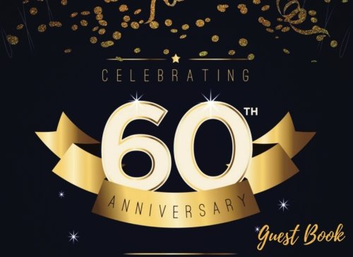 Imagen de archivo de 60th Anniversary Guest Book: Sixty, Sixtieth Birthday Anniversary, Guest Book For Parties, Wedding Anniversary Guest Book, Message Book, Keepsake . Guest Book. (Guests) (Celebrations Guest). a la venta por Revaluation Books