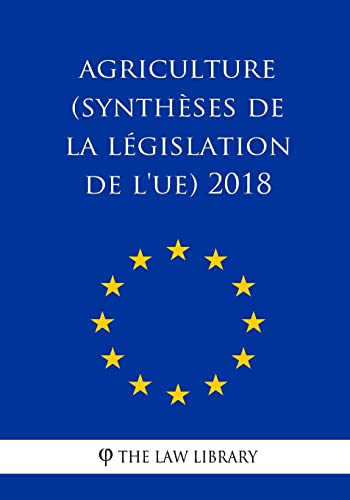 Beispielbild fr Agriculture (Synthses de la lgislation de l'UE) 2018 zum Verkauf von Buchpark