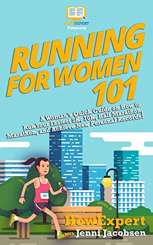 Stock image for Running for Women 101: A Woman's Quick Guide on How to Run Your Fastest Race From the 5K to the Marathon for sale by THE SAINT BOOKSTORE
