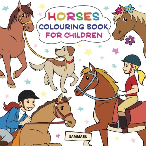 Stock image for Horses Colouring Book: For Children Ages 3-5 for sale by WorldofBooks