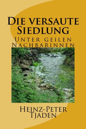 Beispielbild fr Die versaute Siedlung: Unter geilen Nachbarinnen: Volume 1 zum Verkauf von Revaluation Books