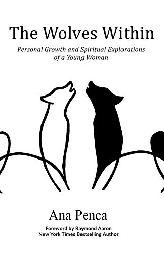 Stock image for The Wolves Within: Personal Growth and Spiritual Explorations of a Young Woman for sale by THE SAINT BOOKSTORE