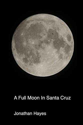 Beispielbild fr A Full Moon In Santa Cruz zum Verkauf von Lucky's Textbooks