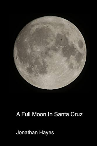 9781986321150: A Full Moon In Santa Cruz