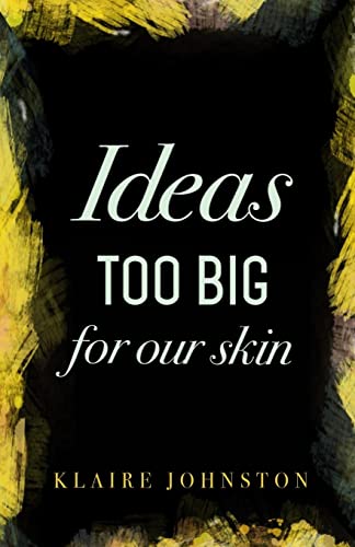 Stock image for Ideas too big for our skin [Soft Cover ] for sale by booksXpress