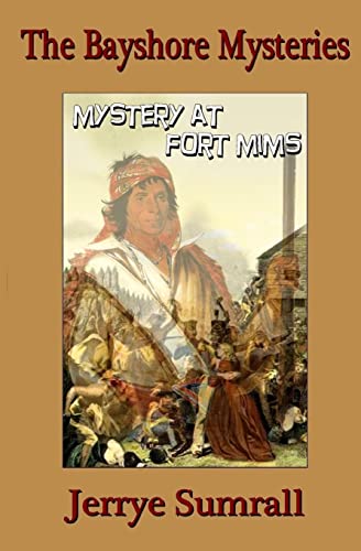 Stock image for The Bayshore Mysteries: Mystery at Fort Mims for sale by THE SAINT BOOKSTORE