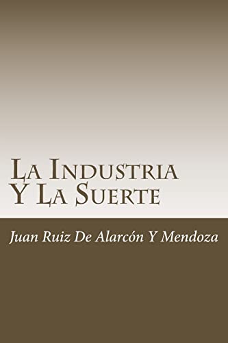 Beispielbild fr La Industria Y La Suerte (Spanish Edition) [Soft Cover ] zum Verkauf von booksXpress