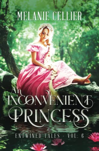 

An Inconvenient Princess: A Retelling of Rapunzel