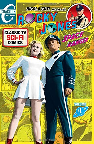 Imagen de archivo de Rocky Jones, Space Ranger Volume 1: Nicola Cuti presents Classic TV Sci-Fi Comics a la venta por Revaluation Books