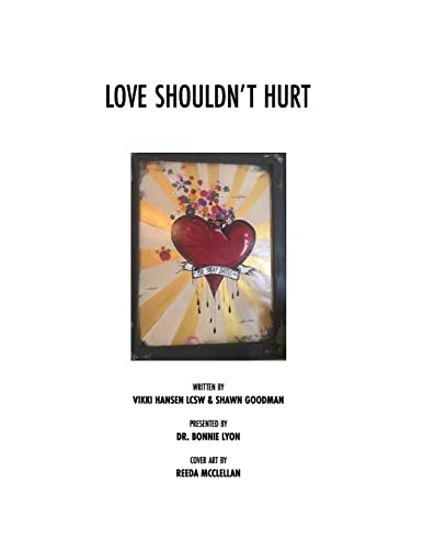 Stock image for Love Shouldn't Hurt: Love should heal not hurt! for sale by ALLBOOKS1