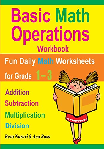 9781986356176: Basic Math Operations Workbook: Addition, Subtraction, Multiplication, and Division: Fun Daily Math Worksheets for Grade 1 ? 3