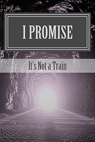 Stock image for I Promise: It's Not a Train for sale by Lucky's Textbooks