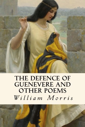 Stock image for The Defence of Guenevere and Other Poems for sale by Revaluation Books