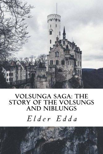 Stock image for Volsunga Saga: The Story of the Volsungs and Niblungs: with Certain Songs from the Elder Edda for sale by Revaluation Books