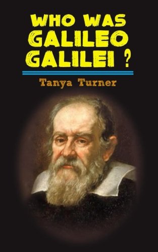 Beispielbild fr Who Was Galileo Galilei?: Galileo Galilei Biography for Kids zum Verkauf von SecondSale
