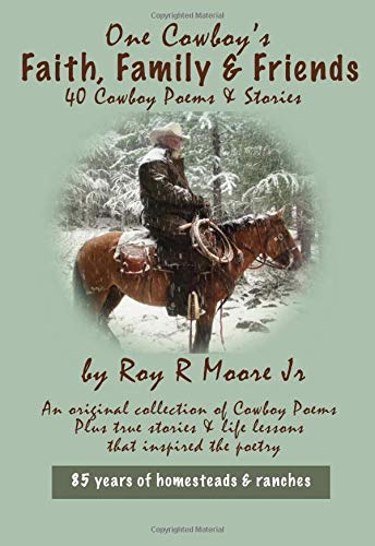 Stock image for Faith Family & Friends: One Cowboy's Poetry and Stories for sale by Goodwill of Colorado