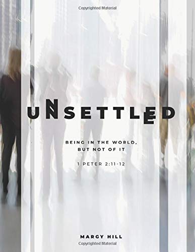 Beispielbild fr Unsettled: Being in the World, But Not of It zum Verkauf von SecondSale