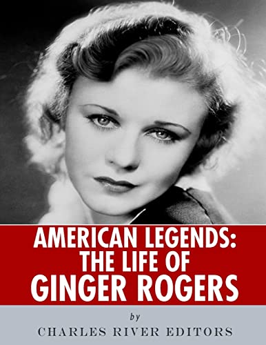 9781986390170: American Legends: The Life of Ginger Rogers