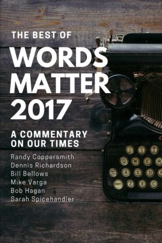 9781986390750: The Best of Words Matter 2017: A Commentary on Our Times