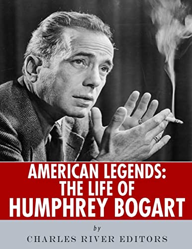 9781986391221: American Legends: The Life of Humphrey Bogart