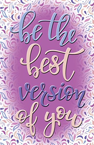 9781986395656: Journal: Be the Best Version of You: Lined Journal, 120 Pages, 5.5 x 8.5, Inspirational Quotation, Soft Cover, Matte Finish (Inspirational Journals)