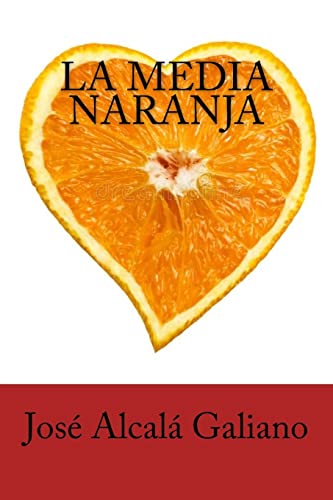 Imagen de archivo de La Media Naranja (Spanish Edition) [Soft Cover ] a la venta por booksXpress