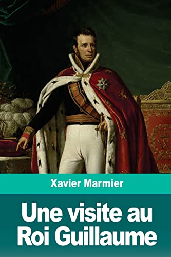 Stock image for Une visite au Roi Guillaume (French Edition) for sale by Lucky's Textbooks
