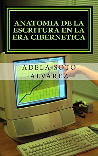 Imagen de archivo de Anatomia de la Escritura En La Era Cibernetica.: Ciencia a la venta por THE SAINT BOOKSTORE