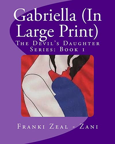 Stock image for Gabriella (In Large Print): The Devil's Daughter Series: Book 1 for sale by Lucky's Textbooks