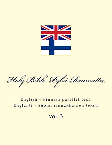 9781986426831: Holy Bible. Pyh Raamattu: English - Finnish parallel text. Englanti - Suomi rinnakkainen teksti: Volume 3