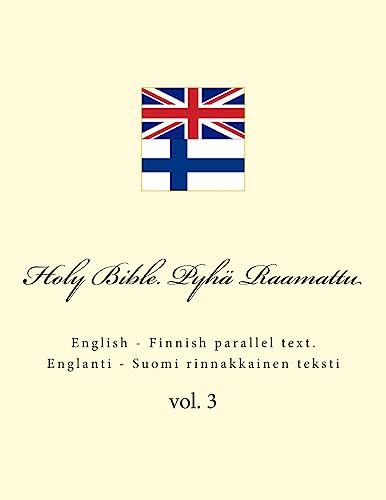 9781986426831: Holy Bible. Pyh Raamattu: English - Finnish parallel text. Englanti - Suomi rinnakkainen teksti (Finnish Edition)