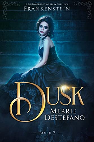Stock image for Dusk: A Re-Imagining of Mary Shelley's Frankenstein (The Frankenstein Saga) (Volume 2) [Soft Cover ] for sale by booksXpress
