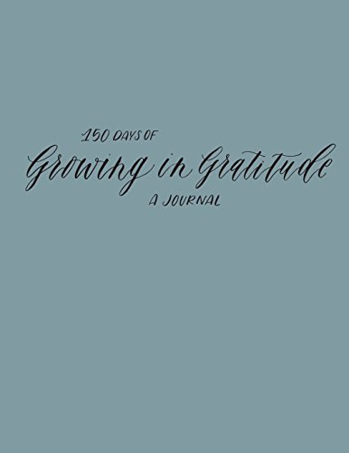 Beispielbild fr Growing in Gratitude: 150 Days of Gratitude Journal zum Verkauf von Buyback Express