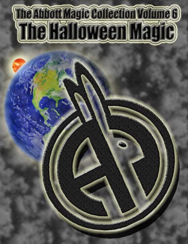 Beispielbild fr The Abbott Magic Collection Volume 6: The Halloween Magic zum Verkauf von Ergodebooks