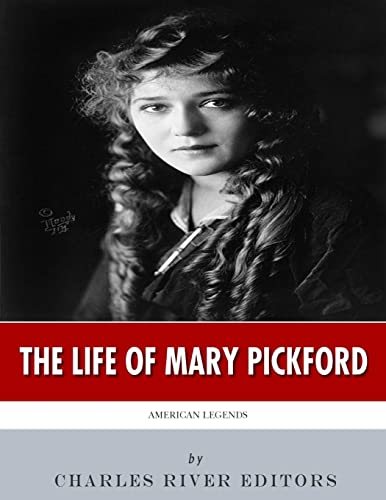 Stock image for American Legends: The Life of Mary Pickford for sale by THE SAINT BOOKSTORE