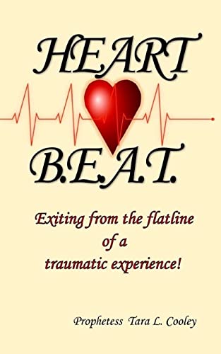Imagen de archivo de Heart Beat: Exiting from the Flatline of a Traumatic Experience! a la venta por THE SAINT BOOKSTORE